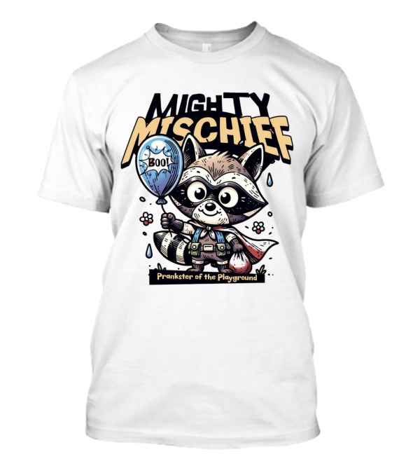 Mighty Mischief Raccoon With Balloon Prankster Of The Playground T-Shirt