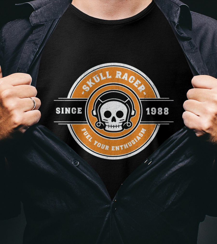 Skull Racer Since 1988 Fuel Your Enthusiasm T-Shirt