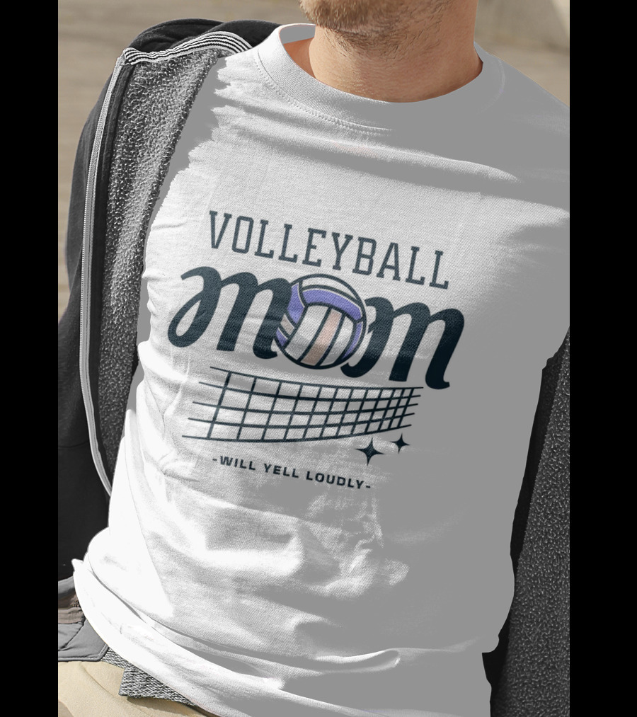 Volleyball Mom Will Yell Loudly T-Shirt
