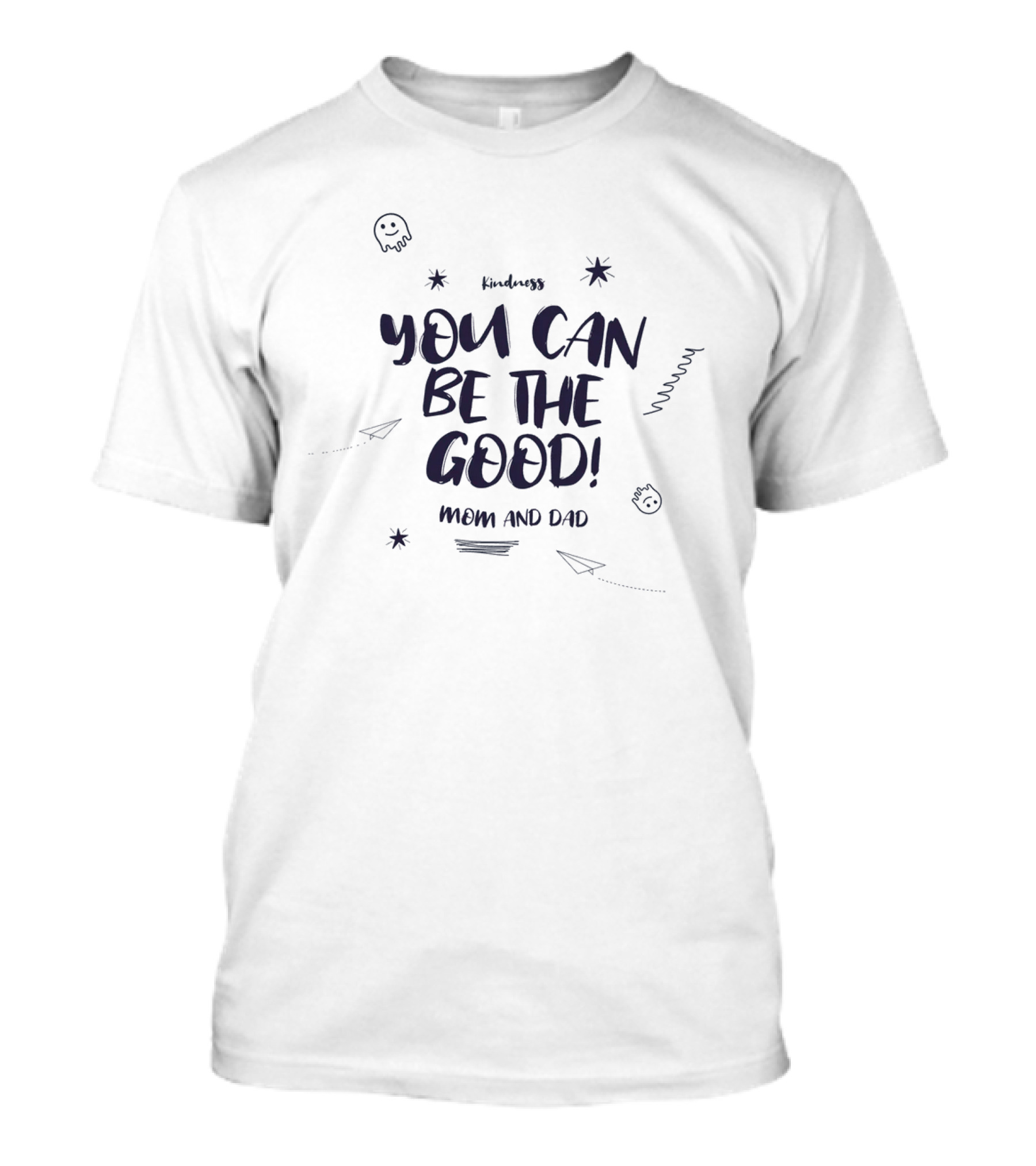 Kindness You Can Be The Good Kids Wear T-Shirt