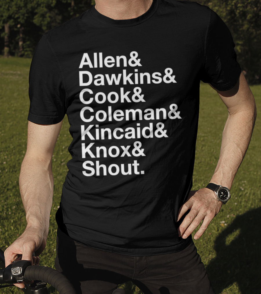 Allen Dawkins Cook Coleman Kincaid Knox Shout Names List T-Shirt