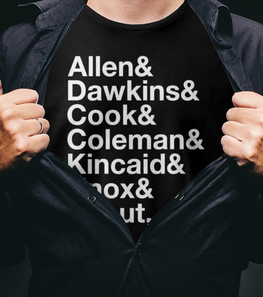 Allen Dawkins Cook Coleman Kincaid Knox Shout Names List T-Shirt
