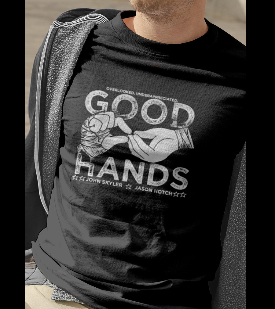 Overlooked Underappreciated Good Hands John Skyler Jason Hotch T-Shirt