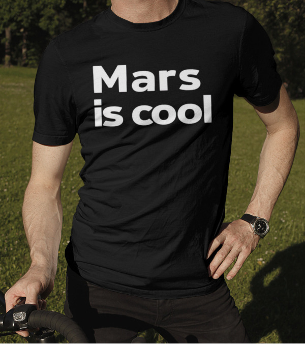 Mars Is Cool T-Shirt