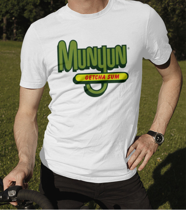 Munyun Getcha Sum Parody Logo Design Inspired By Mountain Dew T-Shirt