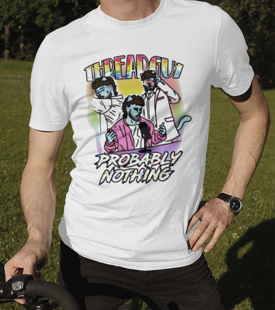 Threadguy Probably Nothing Colorful Cat Characters T-Shirt