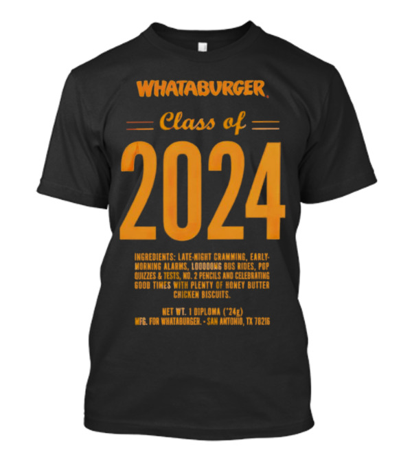 Whataburger Class Of 2024 Late-Night Cramming Early-Morning Alarms Honey Butter Chicken Biscuits T-Shirt