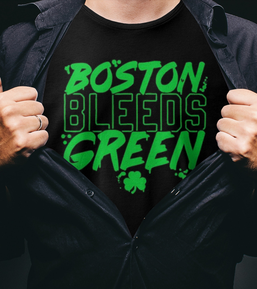 Boston Bleeds Green Celtics Basketball Shamrock Spirit T-Shirt