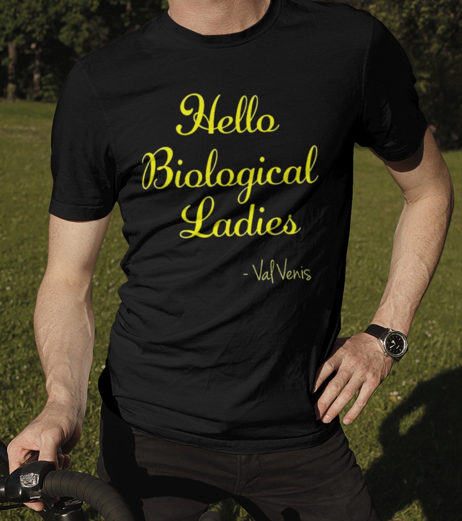 Val Venis Catchphrase Hello Biological Ladies T-Shirt