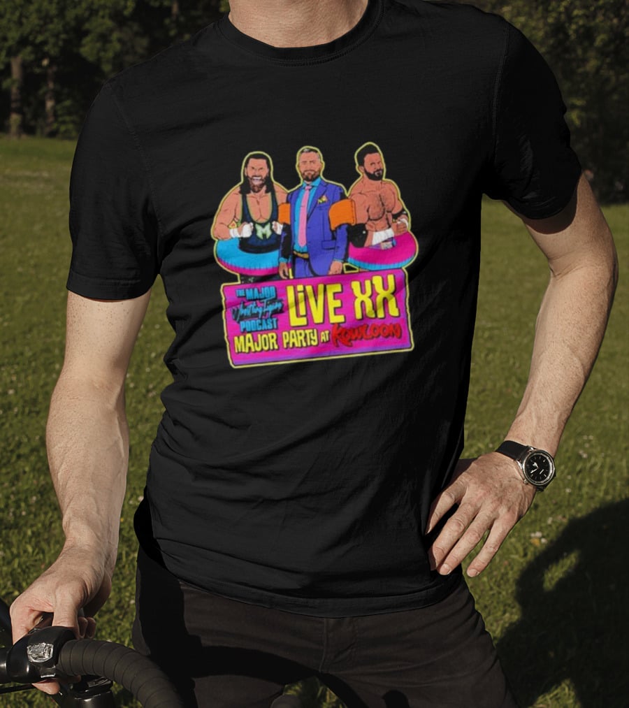 The Major Wrestling Figure Podcast Live XX Major Party At Kowloon T-Shirt