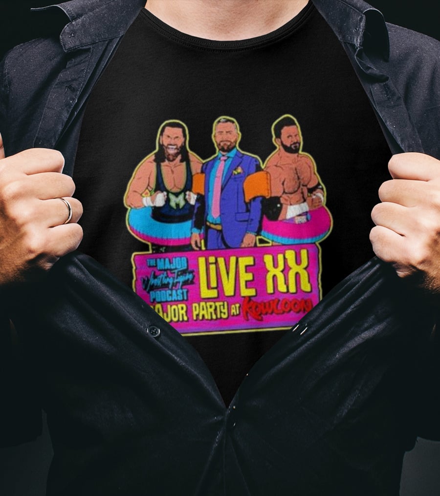 The Major Wrestling Figure Podcast Live XX Major Party At Kowloon T-Shirt
