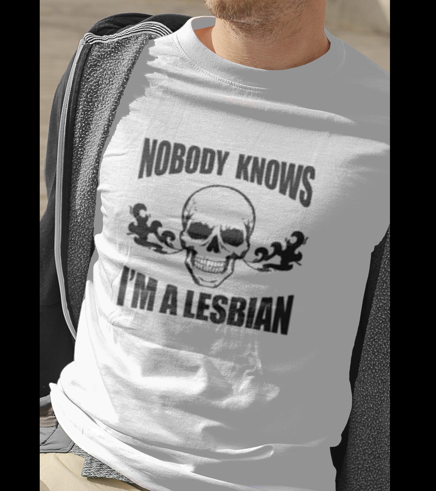 Nobody Knows I'm A Lesbian Skull T-Shirt