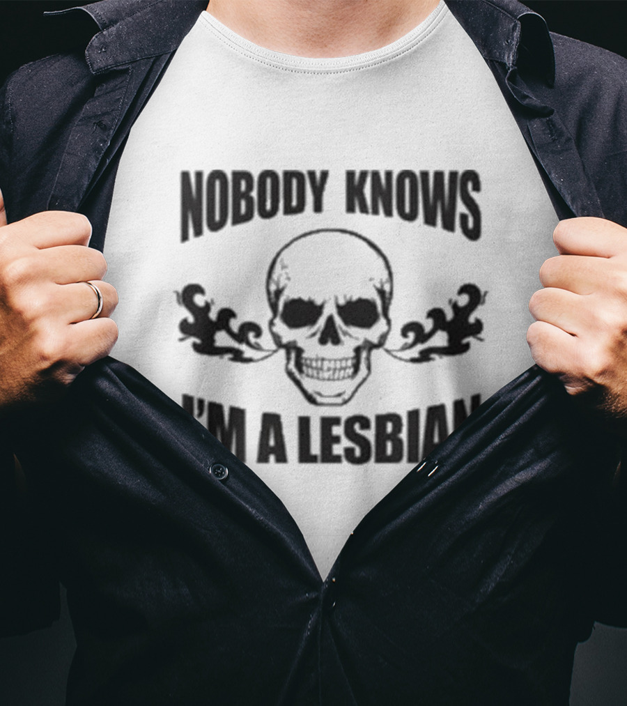 Nobody Knows I'm A Lesbian Skull T-Shirt