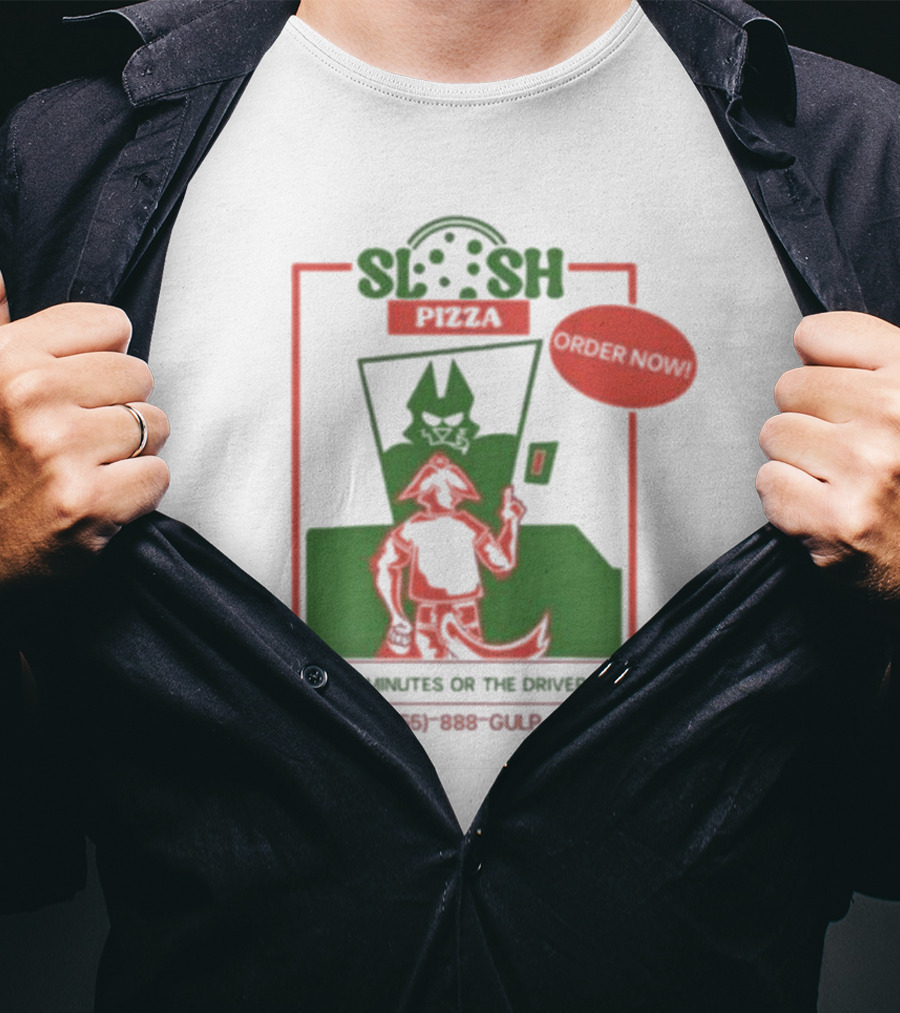 Slosh Pizza Delivery Order Now Under 30 Minutes Or The Driver Is Free (555) 888-GULP T-Shirt