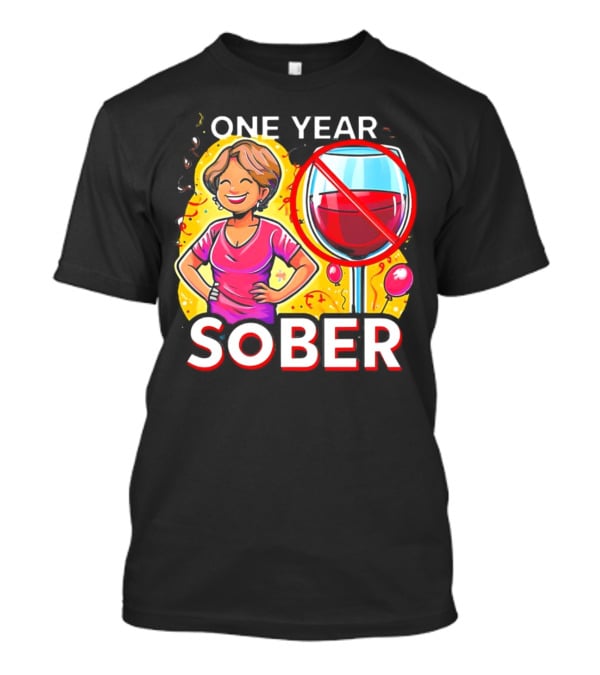 One Year Sober Celebration With Joyful Woman And No Wine T-Shirt