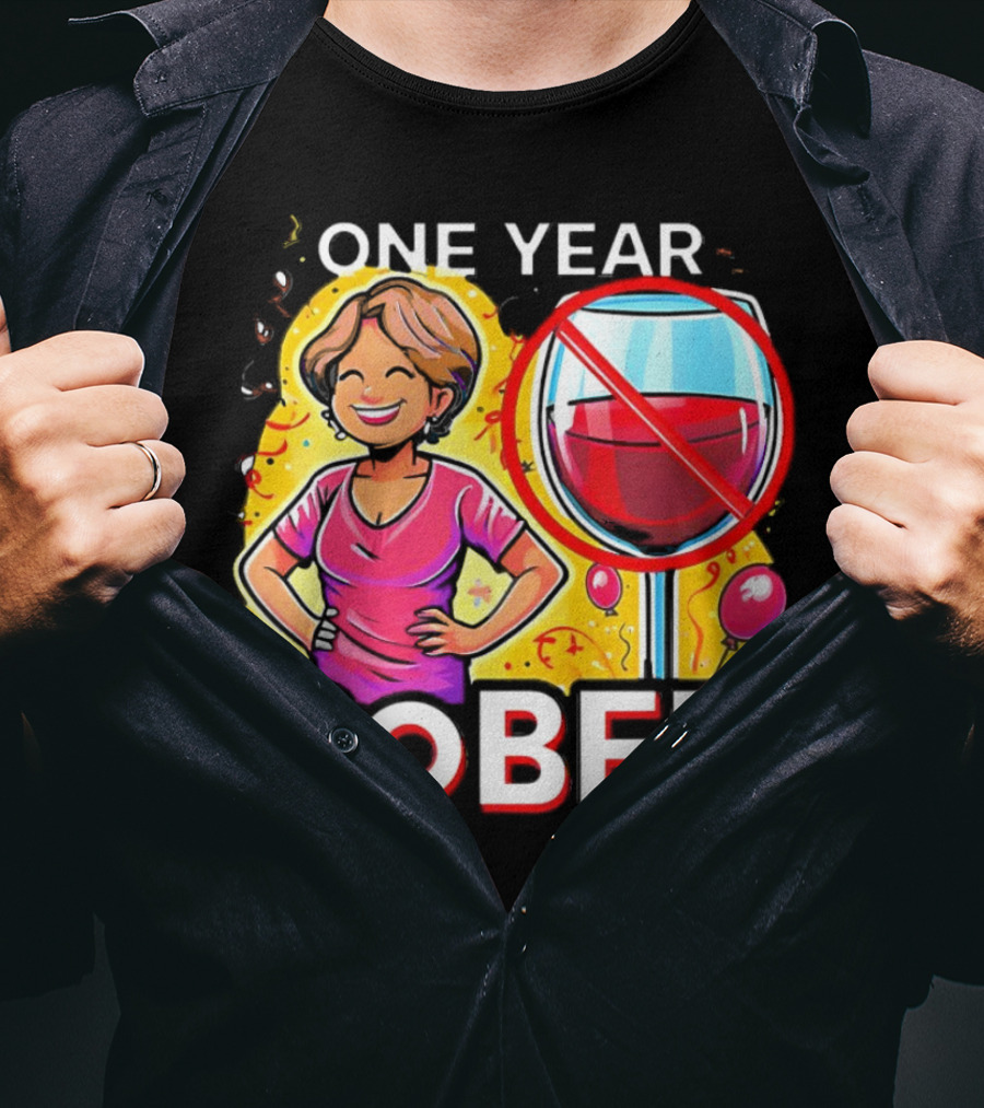 One Year Sober Celebration With Joyful Woman And No Wine T-Shirt