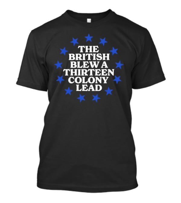 The British Blew A Thirteen Colony Lead Blue Stars T-Shirt
