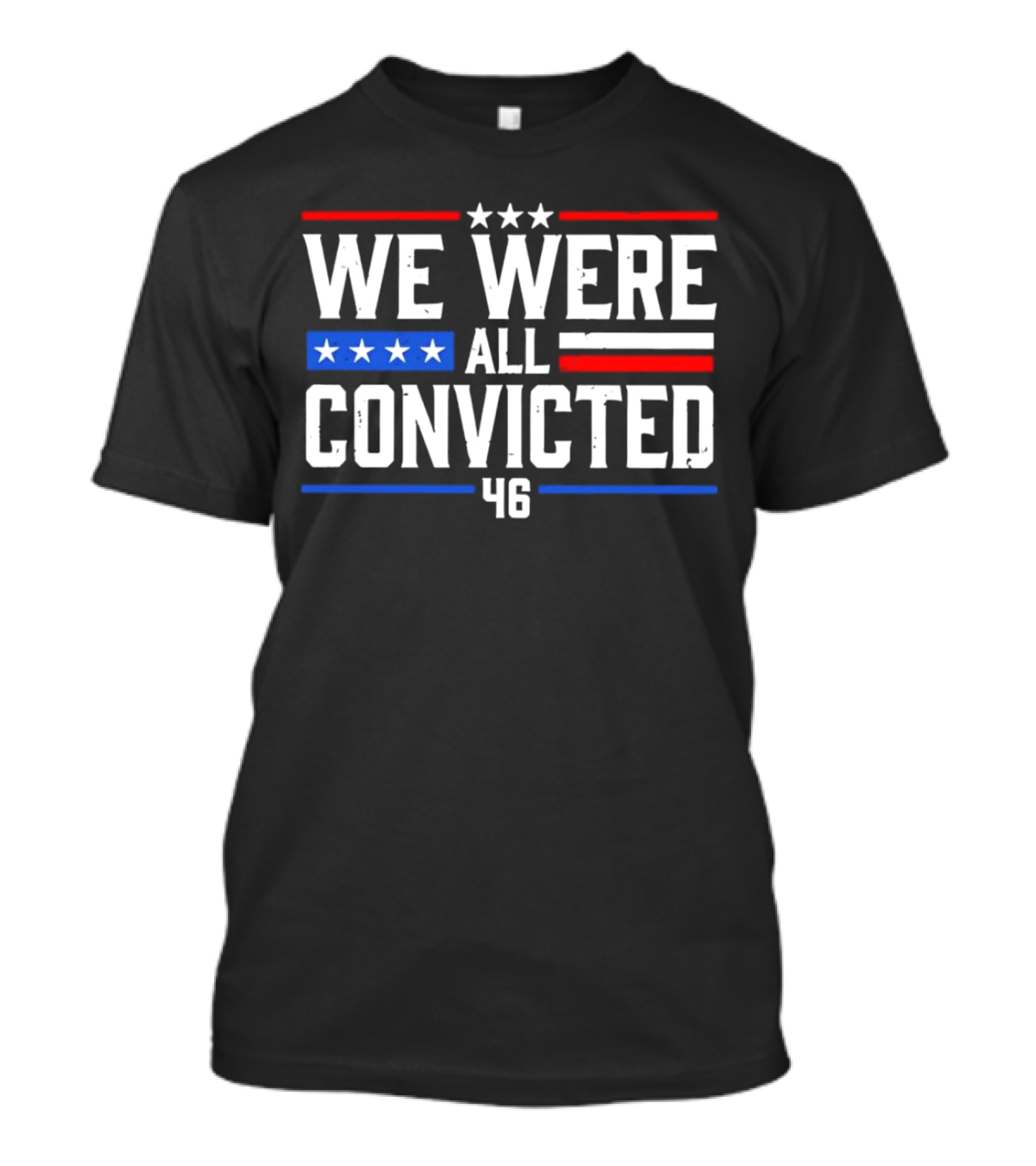We Were All Convicted 46 T-Shirt