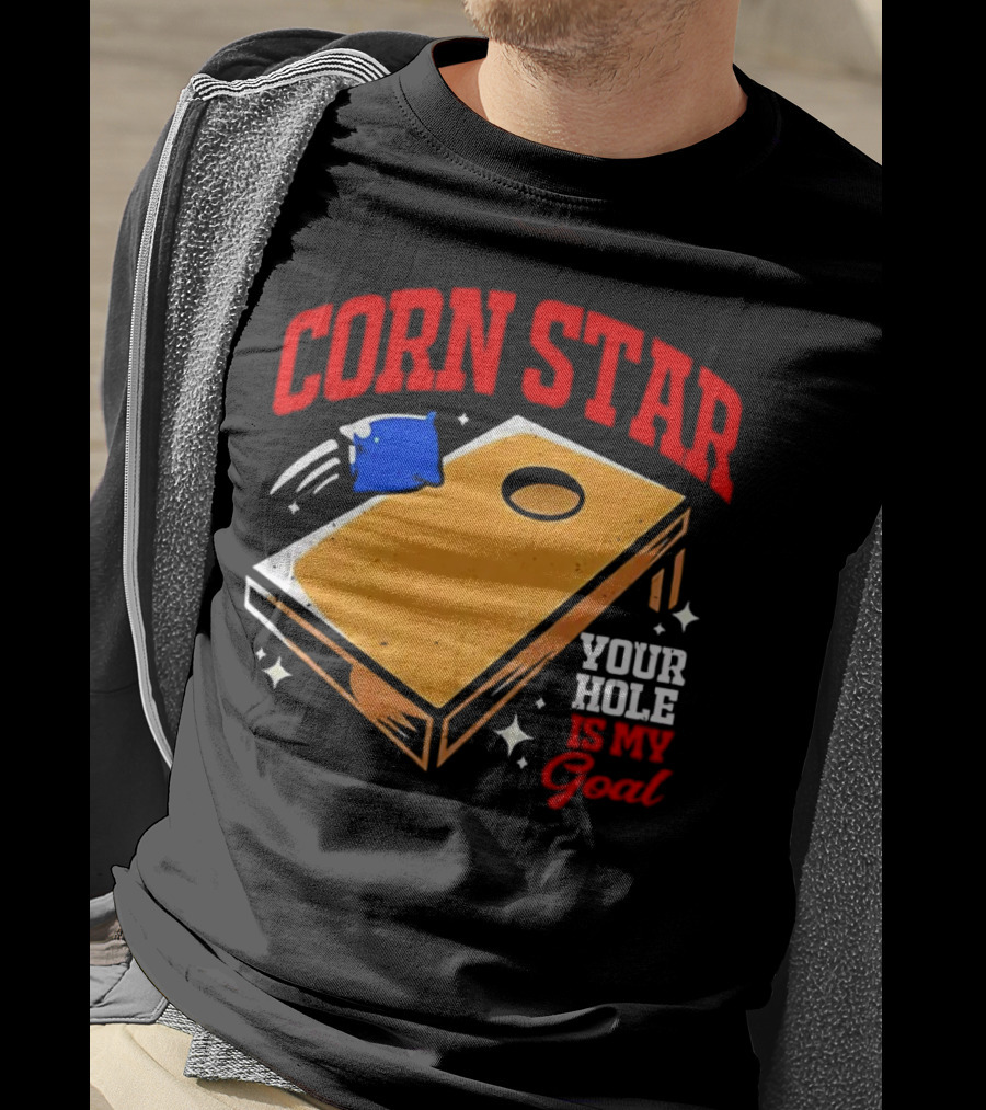 CORN STAR Your Hole Is My Goal Cornhole Game Target T-Shirt