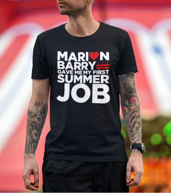 Premium T-Shirt: MARION BARRY GAVE ME MY FIRST SUMMER JOB HEART STARS STRIPES T-Shirt MARION BARRY GAVE ME MY FIRST SUMMER JOB HEART STARS STRIPES T-Shirt