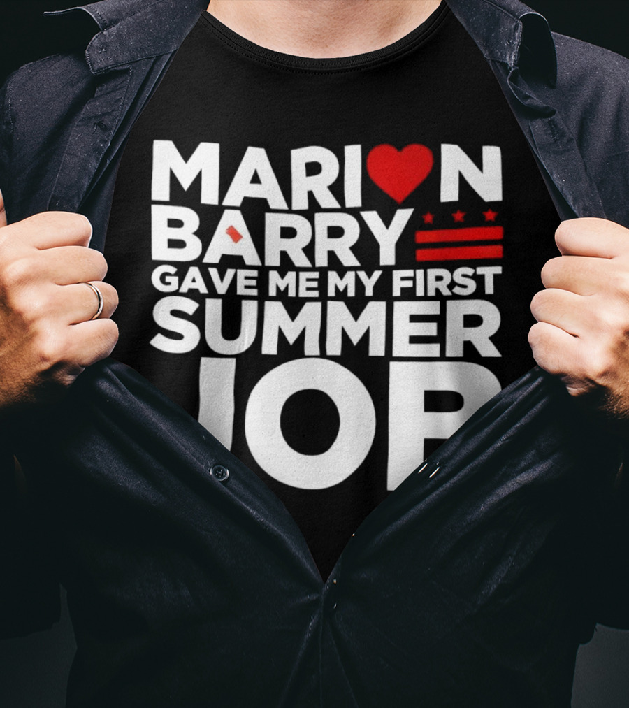 Marion Barry Gave ME My First Summer Job Heart Stars Stripes T-Shirt