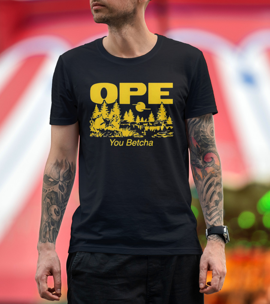 Ope You Betcha Forest Scene Sun and Trees T-Shirt