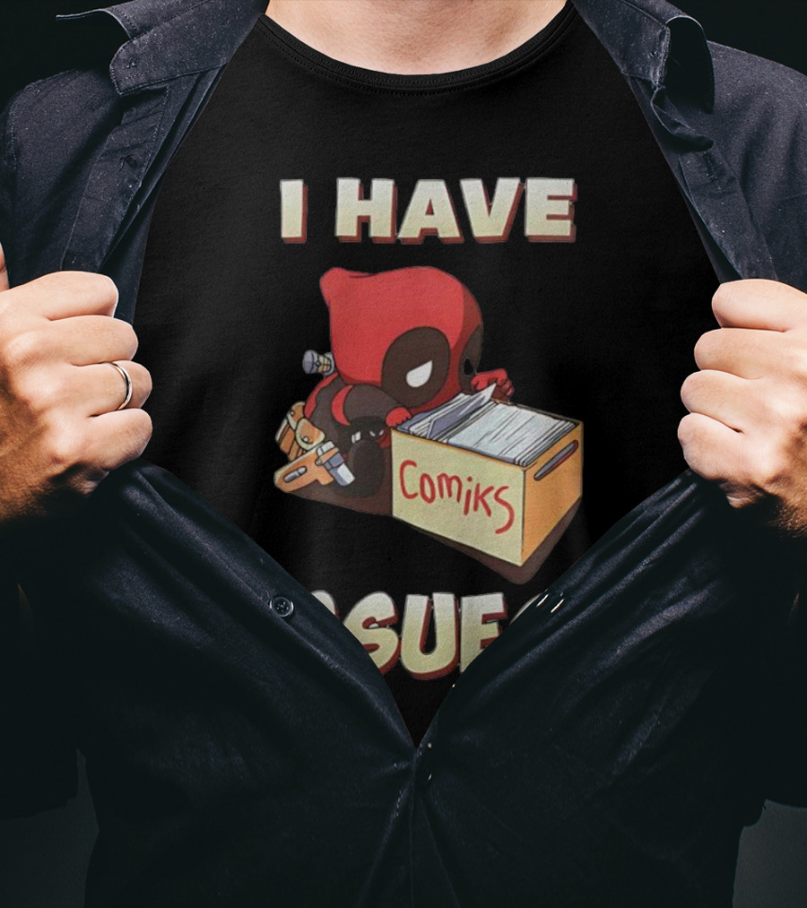 Deadpool I Have Issues Comiks T-Shirt