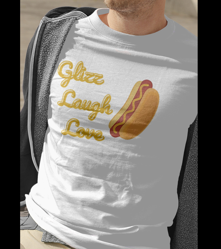 Glizz Laugh Love Hotdog Fun Food Humor T-Shirt