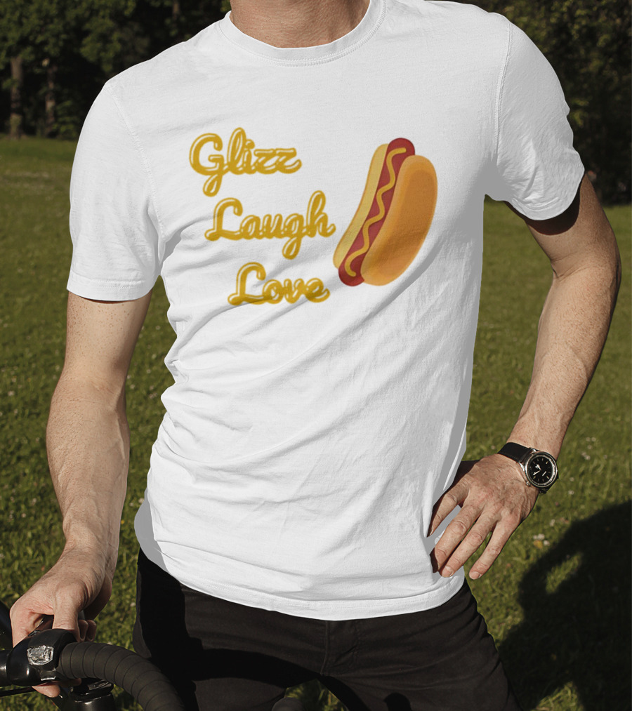 Glizz Laugh Love Hotdog Fun Food Humor T-Shirt