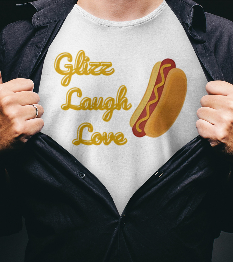 Glizz Laugh Love Hotdog Fun Food Humor T-Shirt