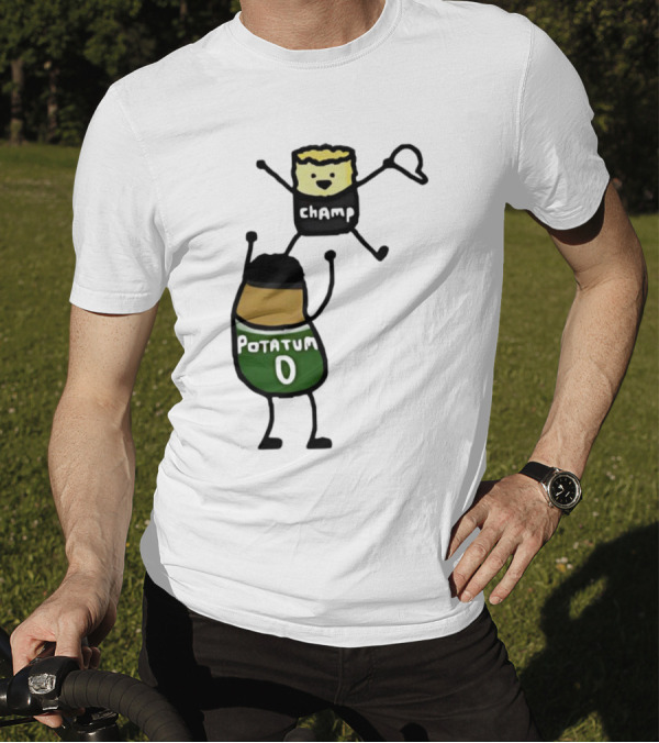 Potatum 0 And Champ Tot Victory T-Shirt