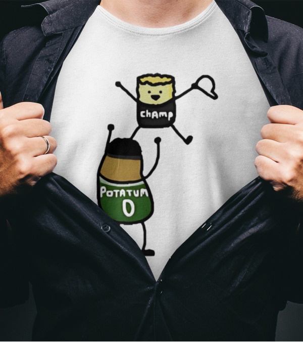 Potatum 0 And Champ Tot Victory T-Shirt