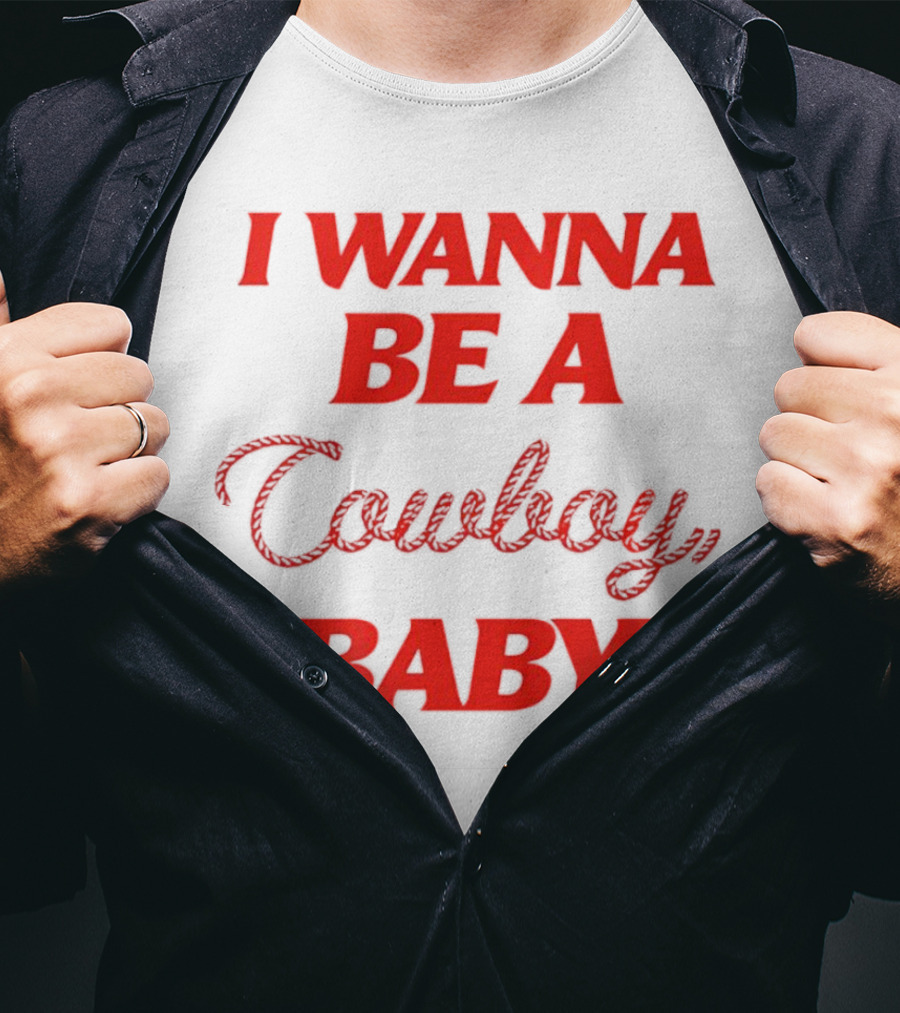 I Wanna Be A Cowboy Baby Kid Rock Lyric T-Shirt