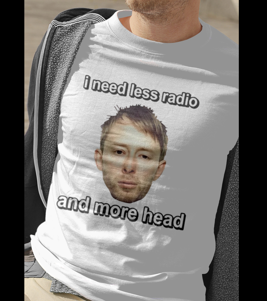 I Need Less Radio And More Head Thom Yorke Face T-Shirt