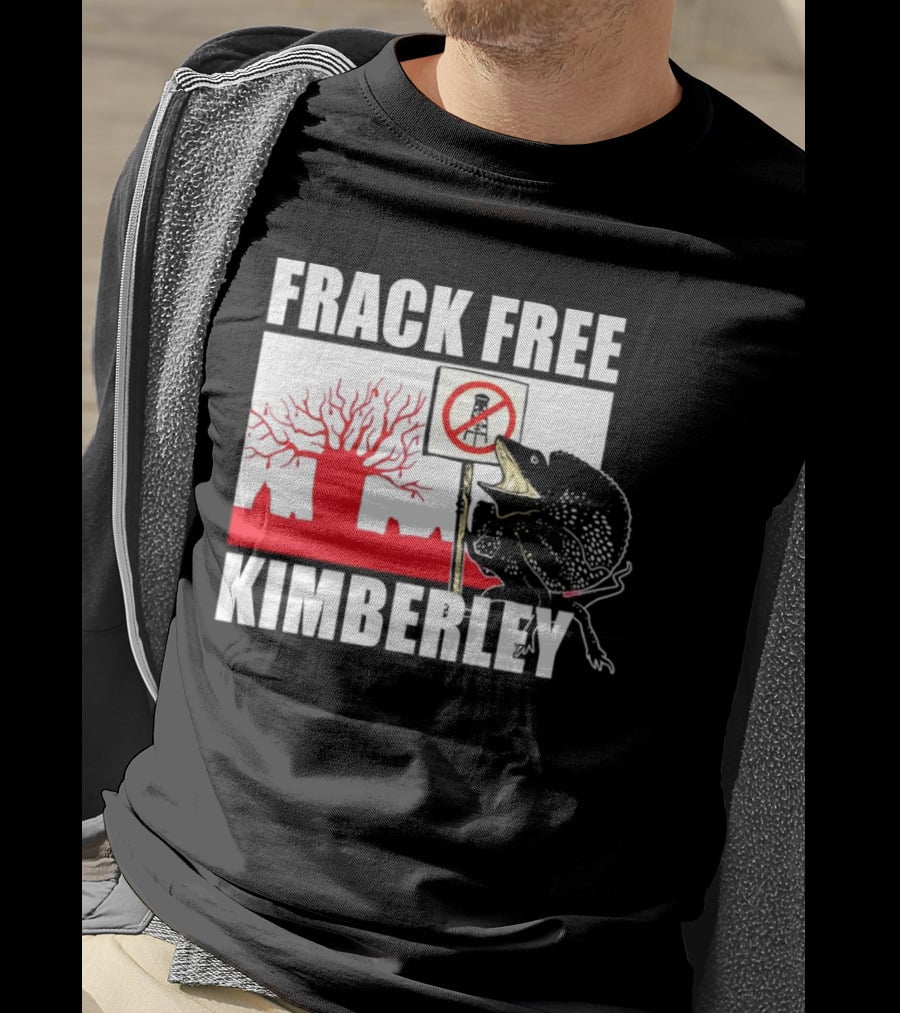 Frack Free Kimberley Lizard No Fracking Sign Red Baobab Tree T-Shirt
