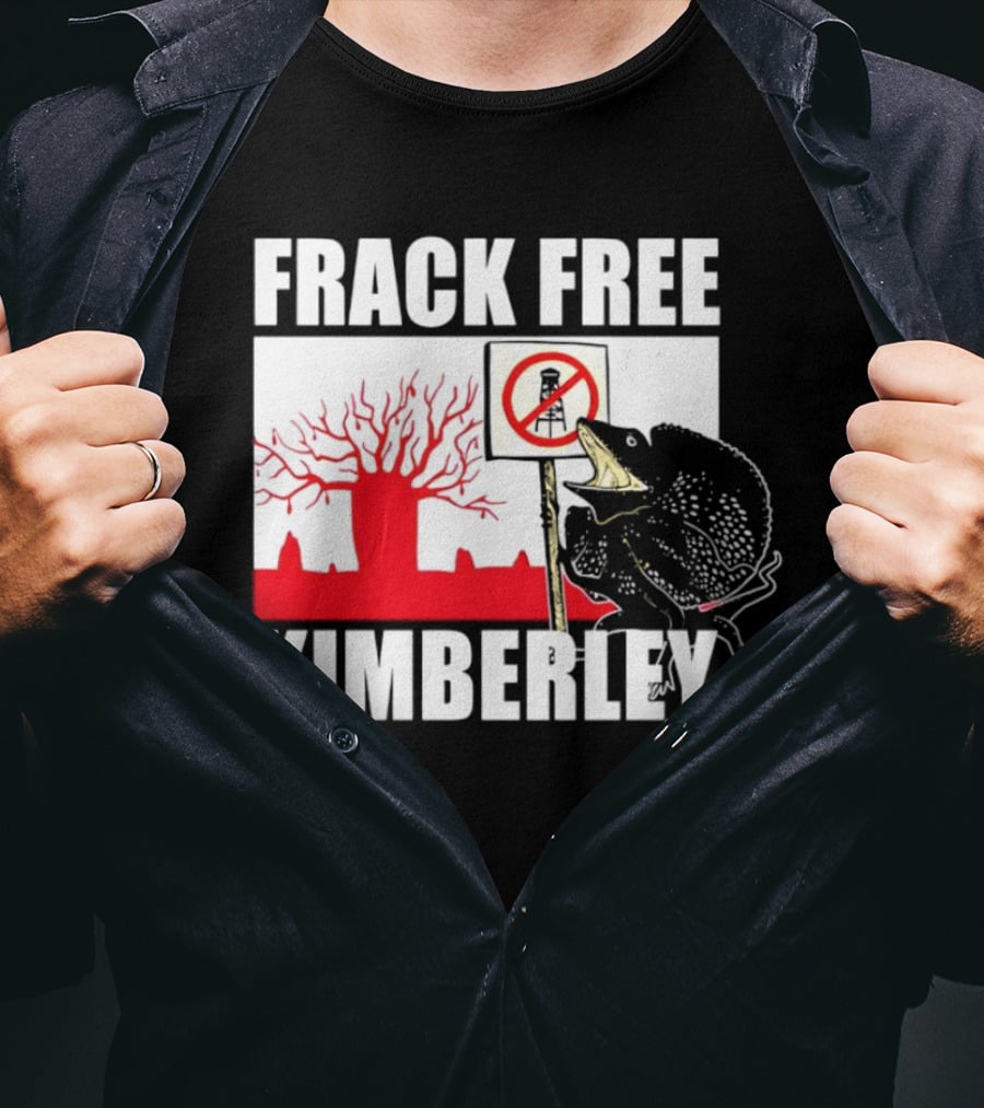 Frack Free Kimberley Lizard No Fracking Sign Red Baobab Tree T-Shirt