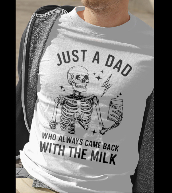 Skeleton Just A Dad Who Always Came Back With The Milk Lightning And Stars T-Shirt