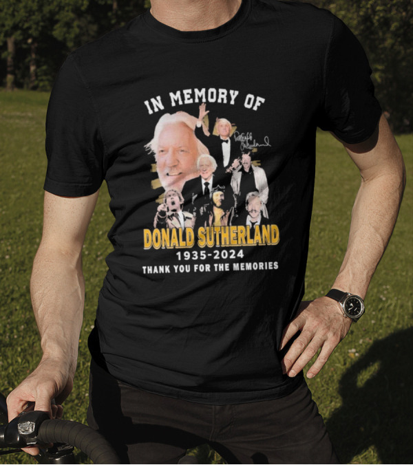 In Memory Of Donald Sutherland 1935-2024 Thank You For The Memories T-Shirt