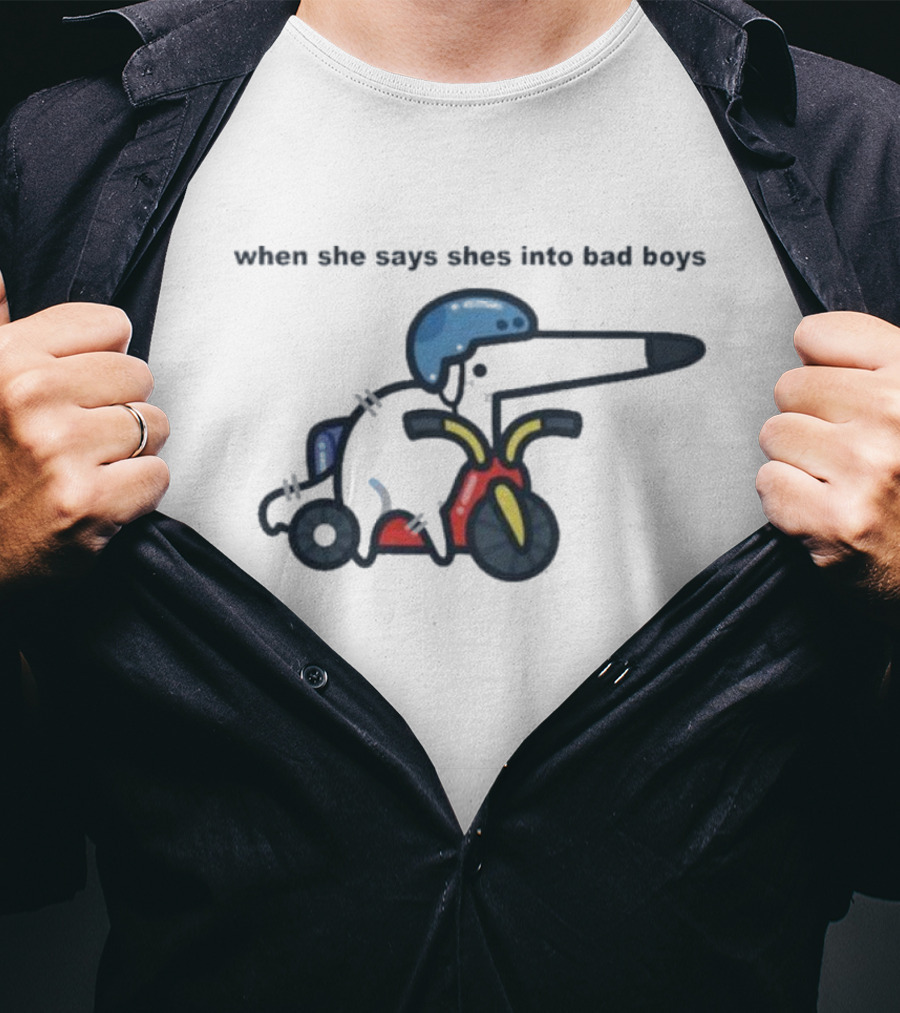 When She Says She’s Into Bad Boys Dog Riding Scooter T-Shirt