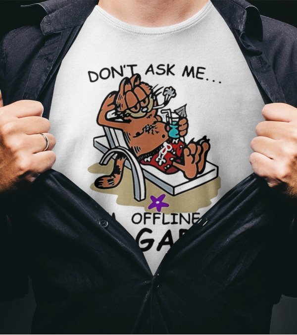 Garfield Relaxing Don't Ask Me I'm Offline In Bulgaria Holiday Mood T-Shirt