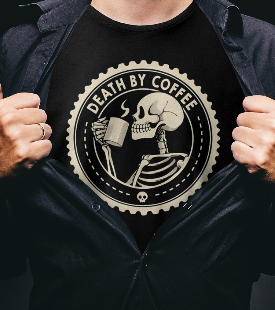 Death By Coffee Skeleton Drinking Mug T-Shirt