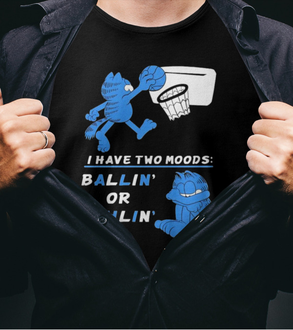 I Have Two Moods: Ballin' Or Bawlin' Garfield Playing Basketball And Crying T-Shirt