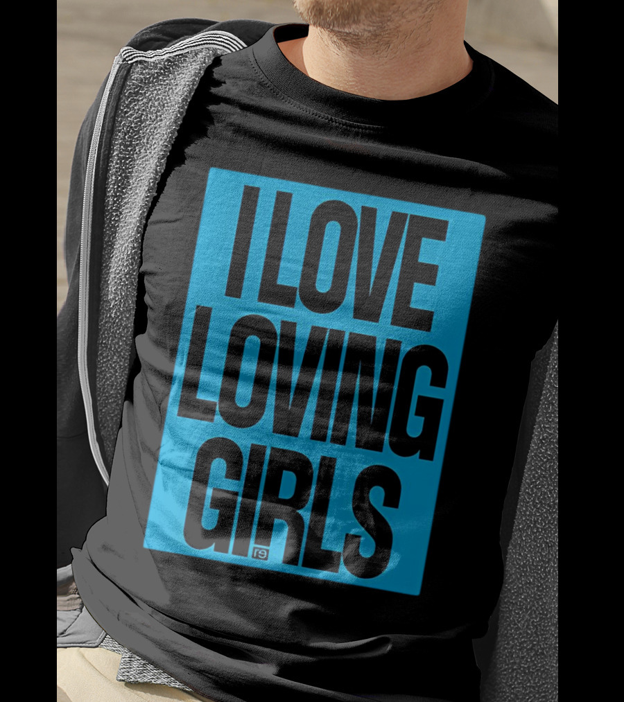 I Love Loving Girls R9 T-Shirt