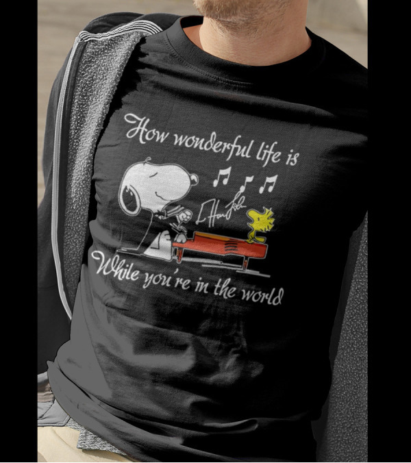 How Wonderful Life Is Snoopy And Woodstock Playing Piano T-Shirt