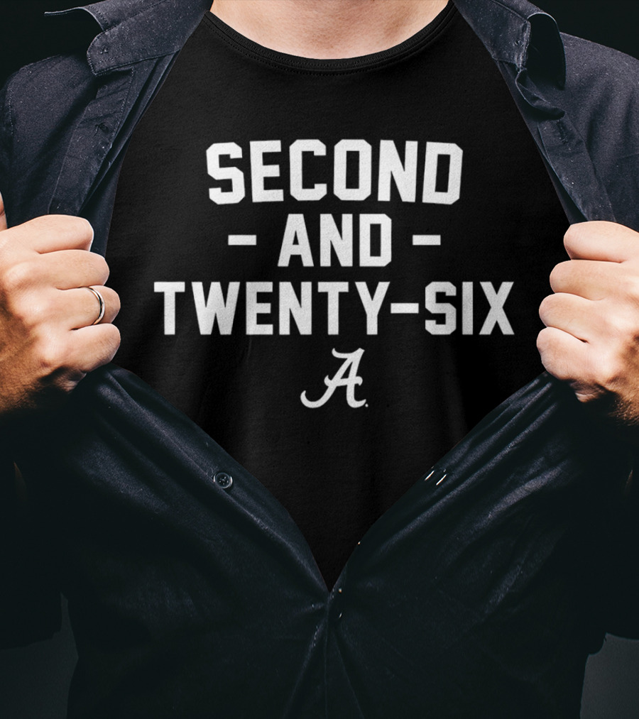 Alabama Crimson Tide Second And Twenty-Six 2nd And 26 A T-Shirt