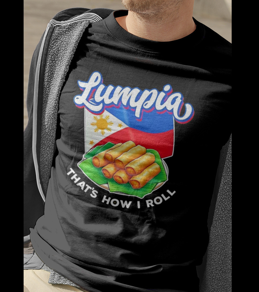 Lumpia That's How I Roll Philippines Flag T-Shirt