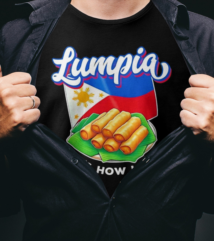 Lumpia That's How I Roll Philippines Flag T-Shirt
