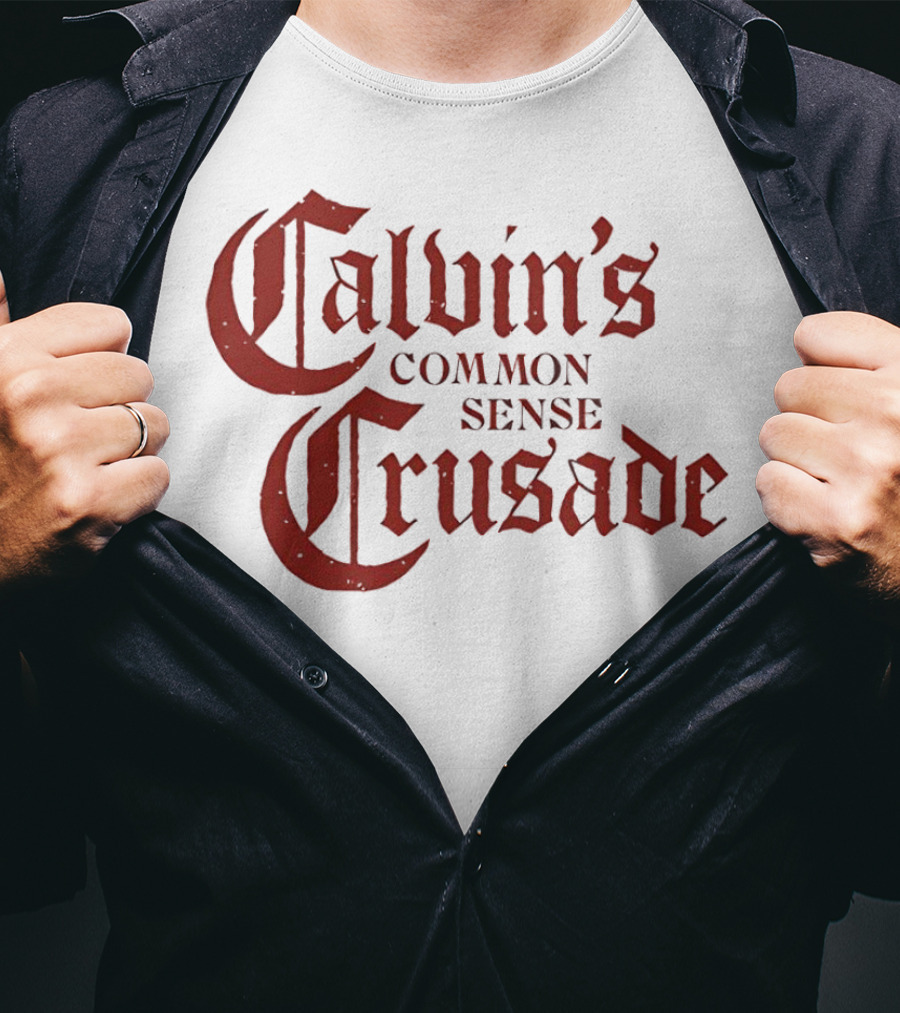 Calvin's Common Sense Crusade Gothic T-Shirt
