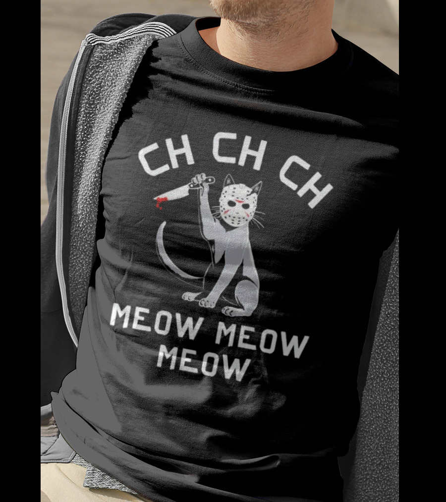 Ch Ch Ch Meow Meow Meow Jason Voorhees Cat Mask Knife T-Shirt