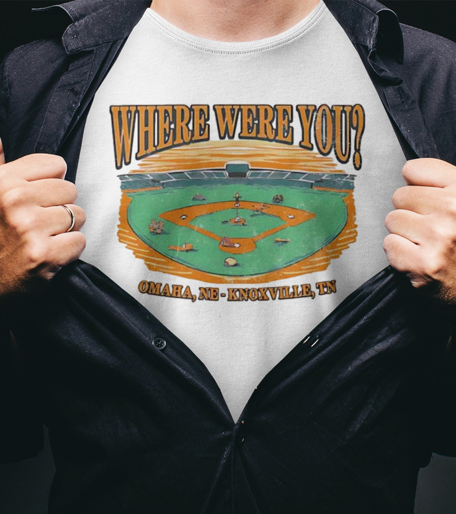 WHERE WERE YOU? Omaha, NE - Knoxville, TN T-Shirt